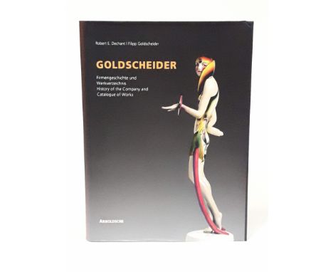 Robert E. Dechant & Filipp Goldscheider, Goldscheider History of the Company and Catalogue of Works.Condition:- General wear 