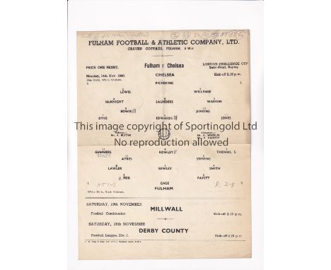 CHELSEA     Single sheet programme for the away London Challenge Cup tie v Fulham 14/11/1949, slightly creased.     Generally