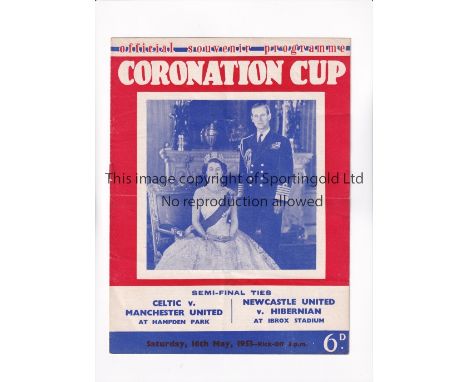 MANCHESTER UNITED / 1953 CORONATION CUP       Joint issue programme for the Semi-Final v Celtic at Hampden Park and Hibernian