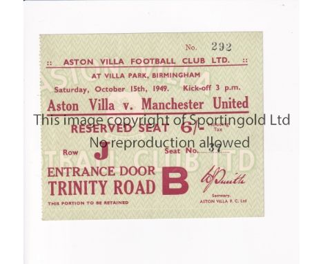 ASTON VILLA V MANCHESTER UNITED 1949   Ticket for the league game at Villa Park on 15/10/49.   Good