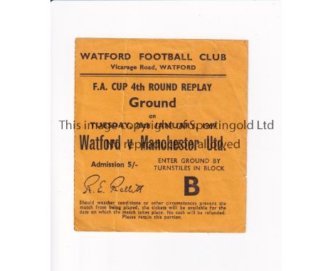 MANCHESTER UNITED       Ticket for the away FA Cup tie v Watford 28/1/1969, very slightly creased.     Generally good