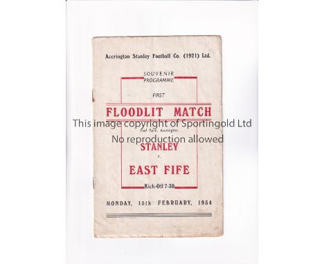ACCRINGTON STANLEY V EAST FIFE 1954     Programme for the first Floodlight Friendly at Accrington on 15/2/1954, very slightly