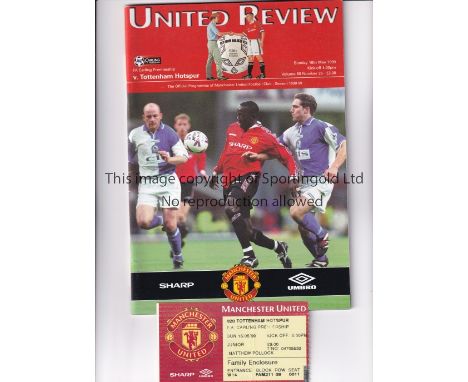 MANCHESTER UNITED 1998/9 TREBLE CHAMPIONSHIP DECIDER      Programme and ticket for the home League match v Tottenham Hotspur 