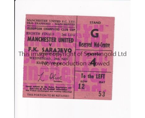  MANCHESTER UNITED V SARAJEVO 1967 EC       Ticket for the European Cup game at Old Trafford on 29/11/67. Small professional 