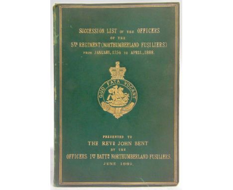 [MILITARY]  Succession List of the Officers of the Fifth Regiment (Northumberland Fusiliers), from 1st January, 1754, to 30th