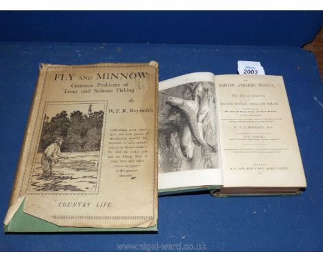The British Angler's Manual By T.C. Hofland Esq. a new edition, revised and enlarged by E. Jesse Esq., published by H.G. Bohn