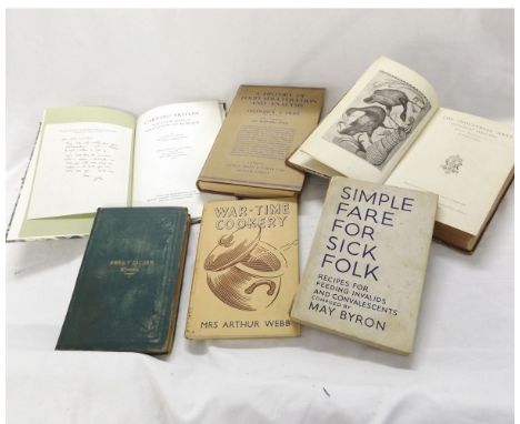 MAY BYRON: SIMPLE FARE FOR SICK FOLK RECIPES FOR FEEDING INVALIDS AND CONVALESCENTS, L, 1934, 1st edn, orig bds worn + MRS AR