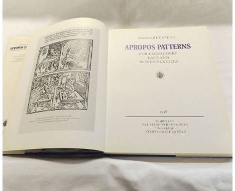 MARGARET ABEGG: APROPOS PATTERNS FOR EMBROIDERY LACE AND WOVEN TEXTILES - VOLUME 4 SCHRIFTEN DER ABEGG - STIFTUNG BERN, 1978,