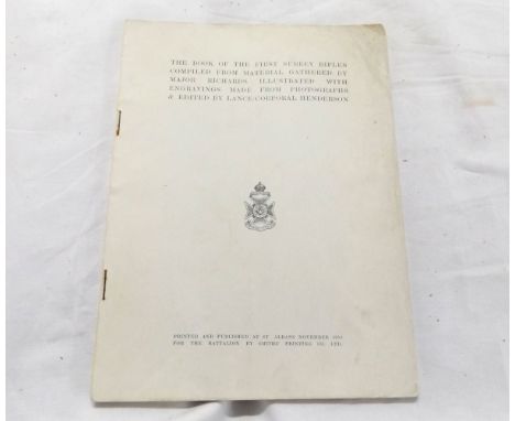LANCE CORPORAL HENDERSON (ED): THE BOOK OF THE FIRST SURREY RIFLES COMPILED FROM MATERIAL GATHERED BY MAJOR RICHARDS ILLUSTRA