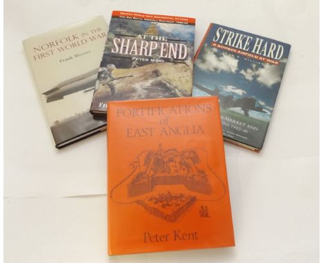 PETER KENT: FORTIFICATIONS OF EAST ANGLIA, 1988, 1st edn, orig cl, d/w + J B HILLING: STRIKE HARD A BOMBER AIRFIELD AT WAR RA