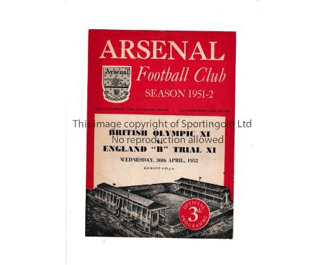 NEUTRAL AT ARSENAL Programme for British Olympic XI v England B 30/4/1952 Trial Match. Generally good