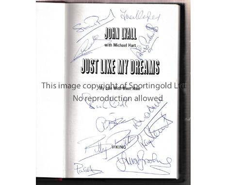 WEST HAM UNITED 1980 / AUTOGRAPHS A hardback book Just Like My Dreams by former manager John Lyall in 1989, superbly signed i