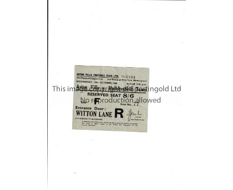 ASTON VILLA 1960/1 LEAGUE CUP Ticket for the home tie v Huddersfield Town 12/10/1960 being the first match for both clubs in 