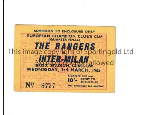 RANGERS V INTER MILAN 1965 Ticket for the European Cup Quarter-Final 3/3/1965 at Ibrox. Good