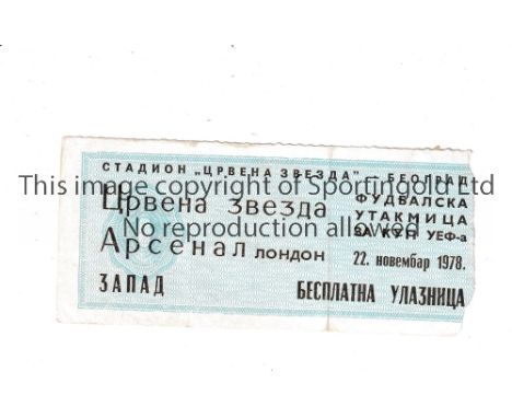 ARSENAL Ticket for the away UEFA Cup tie v Red Star Belgrade 22/11/1978. No programme issued. Generally good