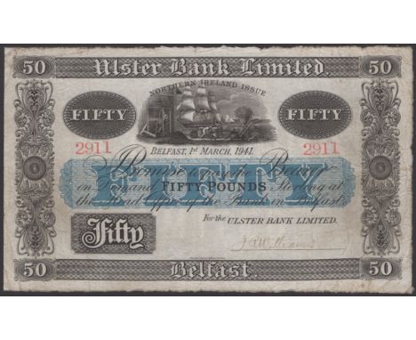 Ulster Bank Limited, £50, 1 March 1941, serial number 2911, manuscript Williams signature, a few pinholes and one handstamp o