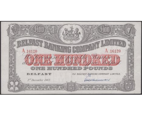 Belfast Banking Company Limited, £100, 3 December 1963, serial number A.16120, manuscript Williamson signature, original pape