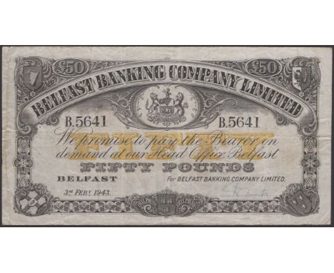 Belfast Banking Company Limited, £50, 3 February 1943, serial number B.5641, manuscript Smyth signature, no pinholes or graff