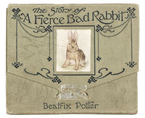 Potter (Beatrix). The Story of A Fierce Bad Rabbit, 1st edition, Warne, 1906, first issue with "London &amp; New York" on the