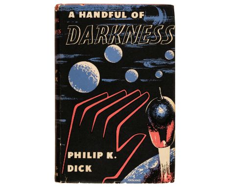 Dick (Philip K.) A Handful of Darkness, 1st UK edition, 2nd state, London: Rich and Cowan, 1955, light spotting to fore margi