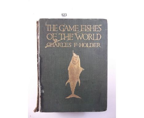 The Game of Fishes of The World by Charles F Holder published by Hodder and Stoughton 1913 first edition - some spine damage