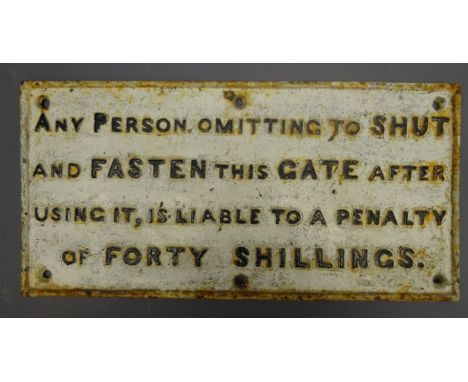Cast iron railway sign of oblong form in black and white ' Any person Omitting to Shut and Fasten this Gate after using it, i