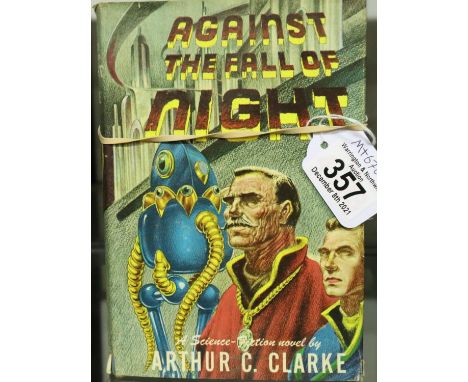 Arthur C Clarke; first edition Against The Fall of Night in blue cloth with un-clipped dust jacket, Gnome Press New York 1953