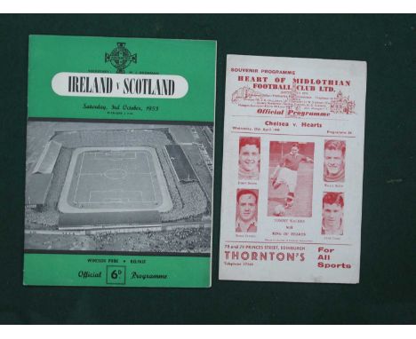 1949-50 Hearts v. Chelsea, 1953-4 Ireland v. Scotland, a programme from each game (2).1949-50 Hearts v. Chelsea – good, no st