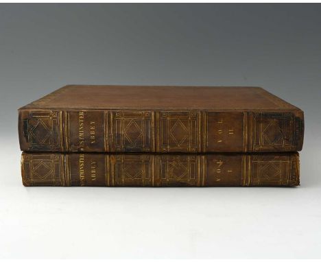 The History of the Abbey Church of St Peter's Westminster, Its Antiquities and Monuments, 1812, two volumes, London, R. Acker