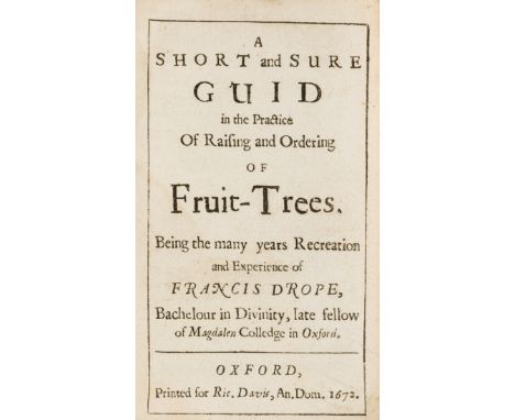 Fruit-Trees.- Drope (Francis) A Short and Sure Guid in the Practice of Raising and Ordering of Fruit-Trees, first edition, wi