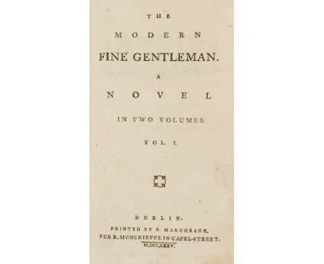 Modern Fine Gentleman (The), 2 vol. in 1, first Dublin edition, without half-titles (as issued), woodcut head-piece, ink name