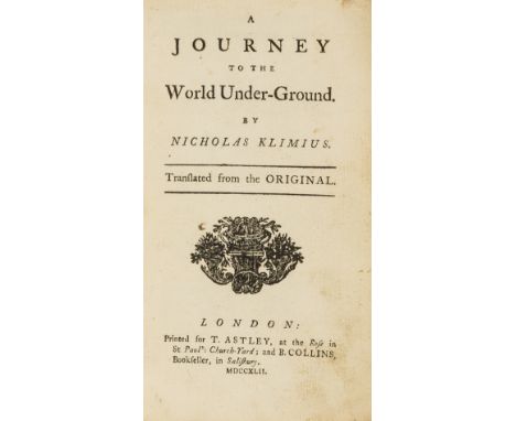 Utopian fiction.- [Holberg (Ludvig, Baron)] A Journey to the World Under-Ground. By Nicholas Klimius, first edition in Englis