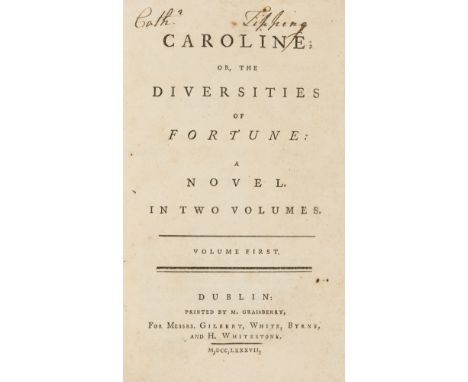 [Hughes (Anne)] Caroline; or, the Diversities of Fortune: a Novel., 2 vol., first Dublin edition, half-titles, Cath. Tipping 