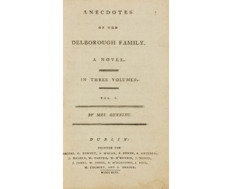 Gunning (Mrs. [Susannah]) Anecdotes of the Delborough Family, 3 vol., first Dublin edition, half-titles to vol. 2 &amp; 3 onl