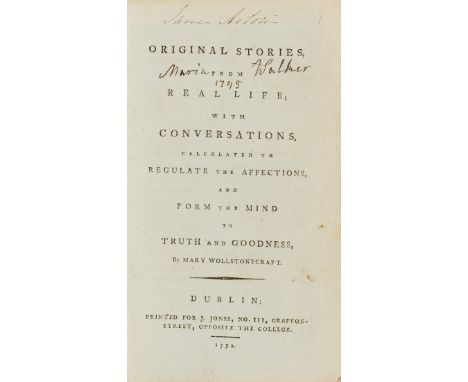 Wollstonecraft (Mary) Original Stories from Real Life; with Conversations, calculated to regulate the affections, and form th