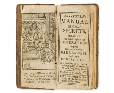 Obstetrics.- [Pseudo-Aristotle.] Aristotle's Manual of Choice Secrets, shewing the Whole Mystery of Generation. With Receipts