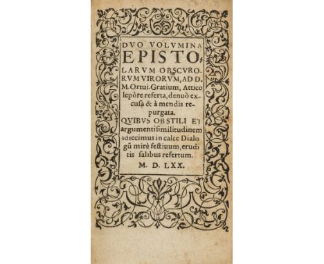 False Rome imprint.- [Hutten (Ulrich von)] Duo volumina epistolarum obscurorum virorum, ad D. M. Ortui, 2 vol. in 1, collatio