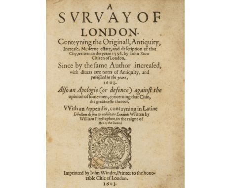 Stow (John) A Survay of London. Conteyning the Originall, Antiquity, Increase, Moderne estate, and description of that City..