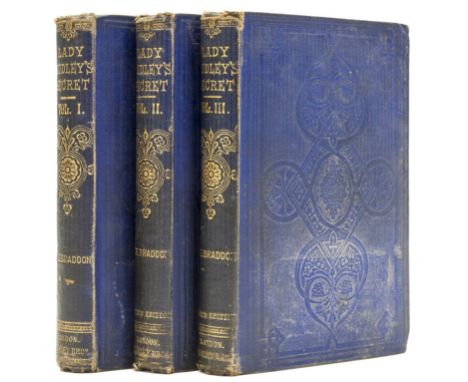 Braddon (Mary Elizabeth) Lady Audley's Secret, vol.1 first edition, vol.2 &amp; 3 fourth edition, half-titles, occasional lig