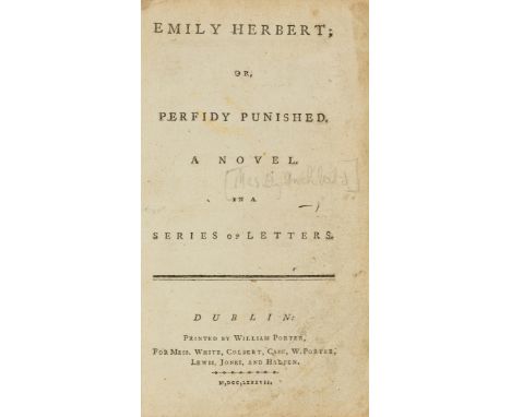 Emily Herbert; or, Perfidity Punished. A Novel. In a Series of Letters, first Dublin edition, occasional light spotting or so