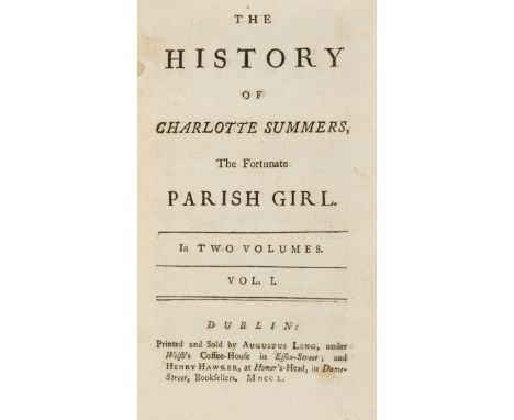 History of Charlotte Summers (The), The Fortunate Parish Girl, 2 vol., first Dublin edition, advertisement ff. to both vol., 
