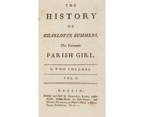 History of Charlotte Summers (The), The Fortunate Parish Girl, 2 vol., first Dublin edition, advertisement ff. to both vol., 