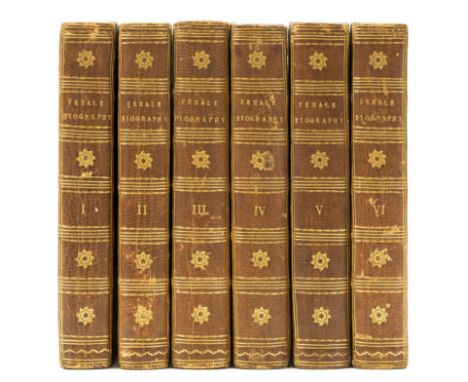 Hays (Mary) Female Biography; or, Memoirs of Illustrious and Celebrated Women, of all Ages and Countries, 6 vol., first editi