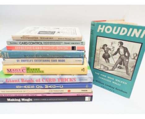 Collection of magic books to include - 'Houdini The Man Who Walked Through Walls' by W L Gresham, 'Westminster Wizardry' by M