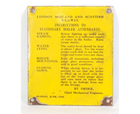 LONDON MIDLAND AND SCOTTISH RAILWAY SMALL ENAMEL SIGN 'Instructions to Stationary Boiler Attendants', black lettering on yell