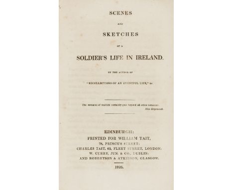 Ireland.- [Donaldson (Joseph)] Scenes and Sketches of a Soldier's Life in Ireland, first edition, occasional spotting, contem