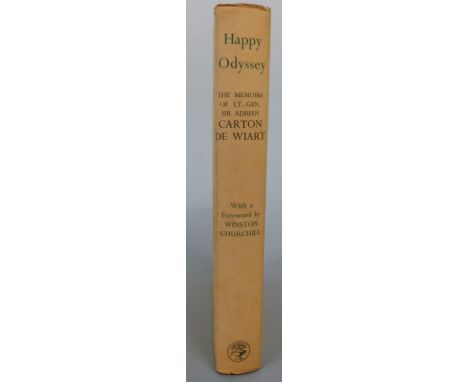 Happy Odyssey The Memoirs of Lt Gen Sir Adrian Carton De Wiart, forward by Winston S Churchill, first edition 1950