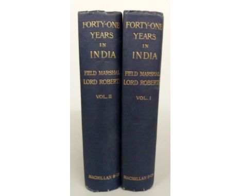 Forty One Years in India by Field Marshall Lord Roberts in two volumes 1897, volume I signed by the author