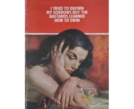 The Connor Brothers (b.1968)"I Tried to Drown My Sorrows But The Bastards Learnt To Swim"Signed, offset lithograph, 70cm by 5