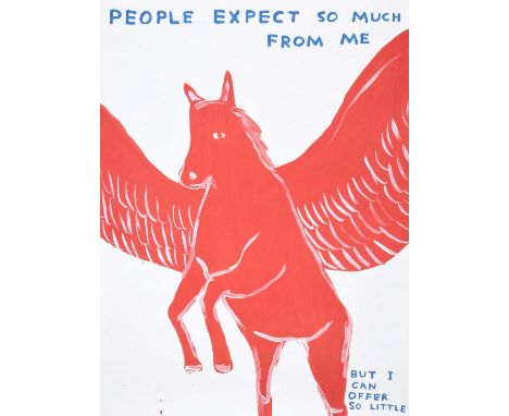 David Shrigley OBE (b.1968)"People Expect so Much From Me"Offset lithographic poster, together with three further posters by 